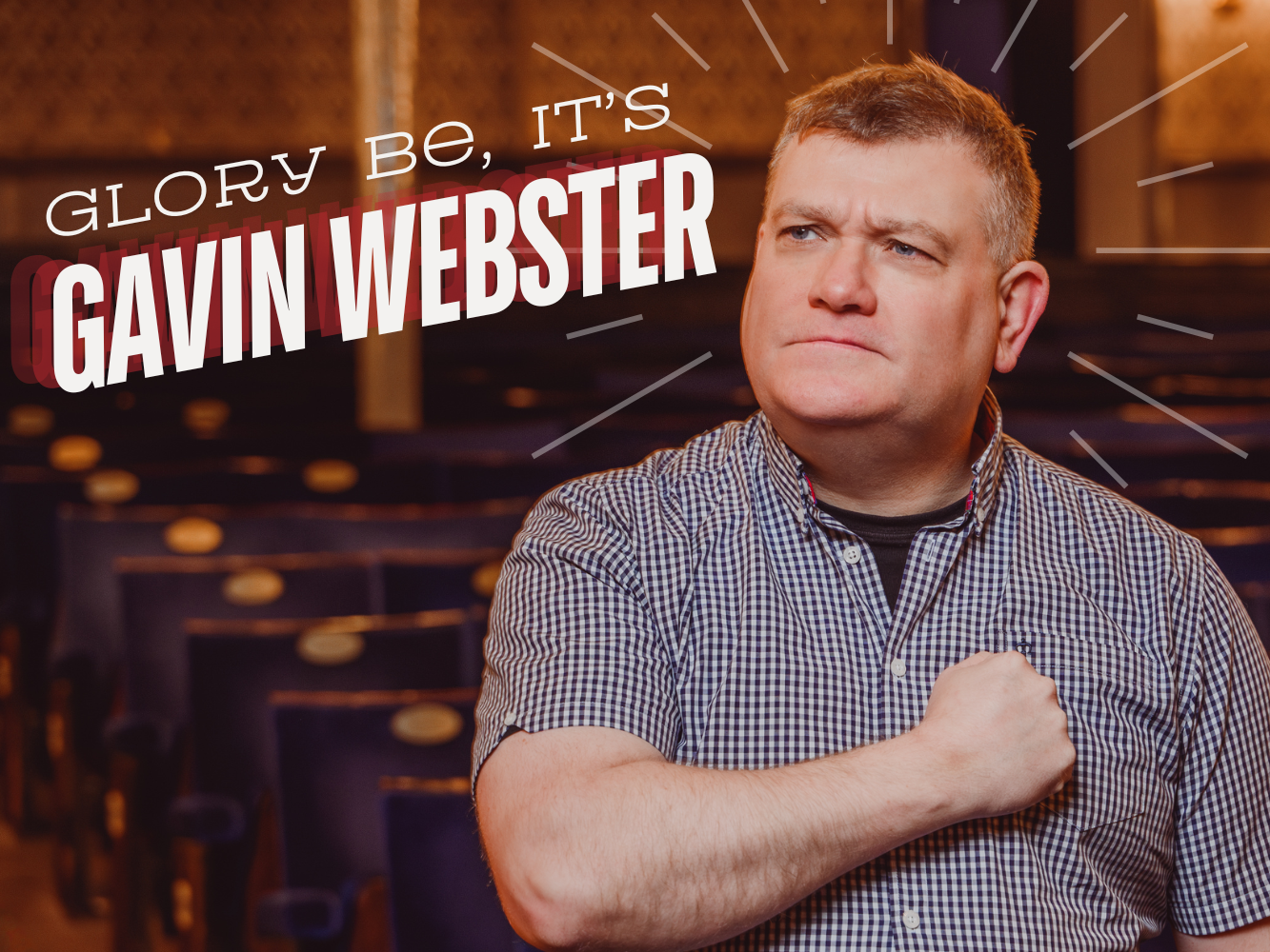 Glory Be, It’s Gavin Webster