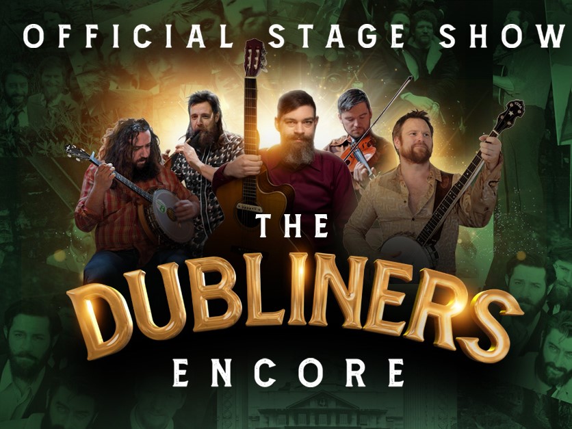 The Dubliners Encore – Official Stage Show